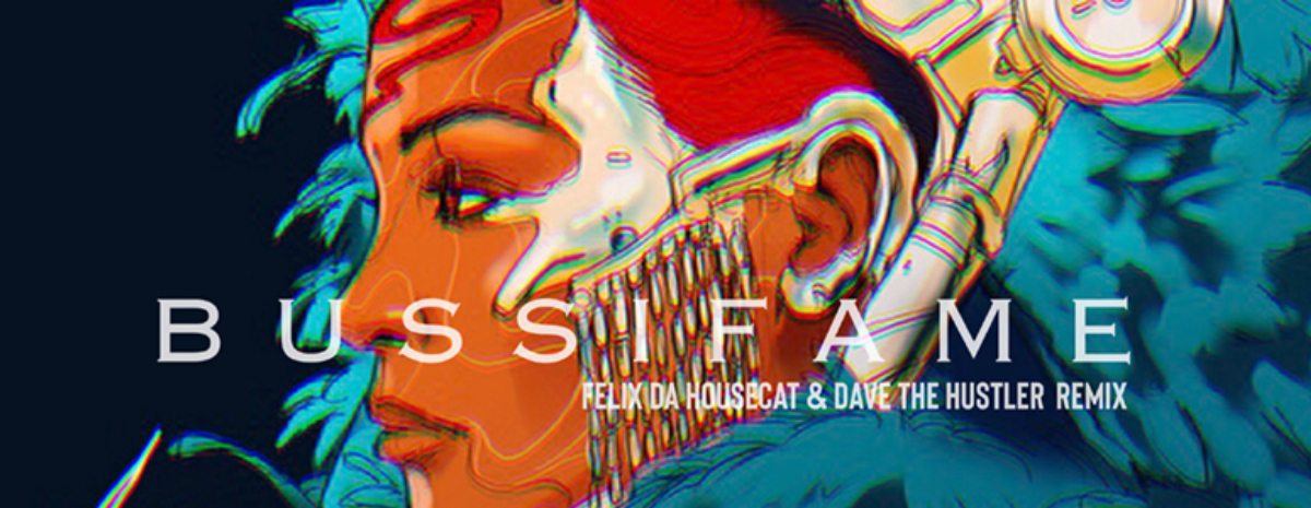 Dawn Richard's “Bussifame” remixed by Felix Da Housecat and Dave